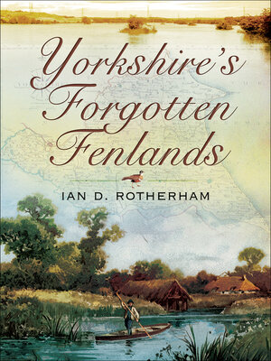 cover image of Yorkshire's Forgotten Fenlands
